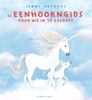 Afbeelding van De eenhoorngids voor wie in ze gelooft