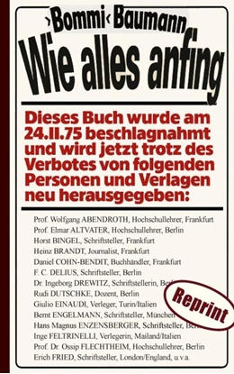 Afbeeldingen van Wie alles anfing (Reprint) – Der persönliche Bericht eines deutschen Stadtguerilleros aus dem Umfeld der RAF