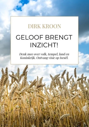 Afbeeldingen van Geloof brengt inzicht! (corr 8 jun)