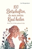 Afbeelding van 100 Botschaften, die mein inneres Kind heilen