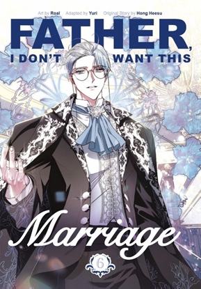 Afbeeldingen van Father, I Don't Want This Marriage Father, I Don't Want This Marriage, Volume 6