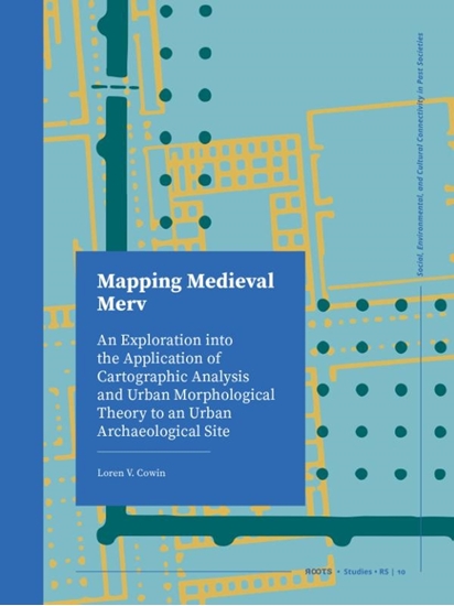 Afbeelding van Roots Mapping Medieval Merv