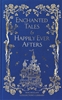Afbeelding van Macmillan Collector's Library Enchanted Tales & Happily Ever Afters