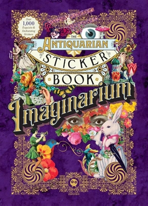 Afbeeldingen van The Antiquarian Sticker Book Series The Antiquarian Sticker Book: Imaginarium