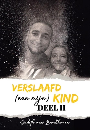 Afbeeldingen van Verslaafd Verslaafd (aan mijn) kind - Deel II