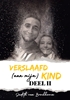 Afbeelding van Verslaafd Verslaafd (aan mijn) kind - Deel II