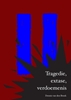 Afbeelding van Tragedie, extase, verdoemenis