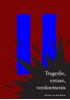 Afbeelding van Tragedie, extase, verdoemenis