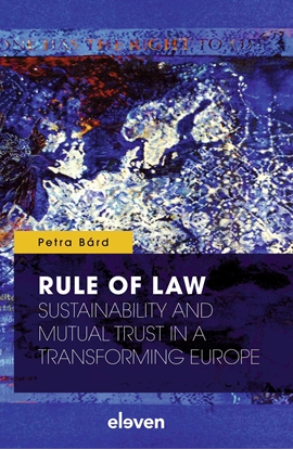 Afbeeldingen van Rule of Law: Sustainability and Mutual Trust in a Transforming Europe