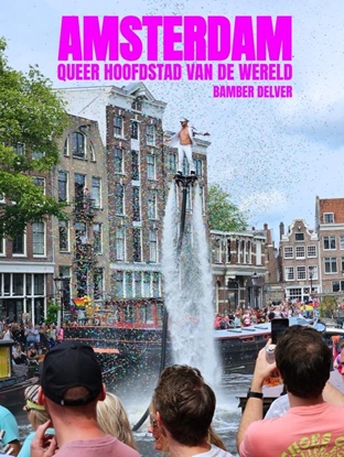 Afbeeldingen van Amsterdam, queer hoofdstad van de wereld