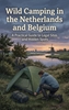 Afbeelding van Wild Camping in the Netherlands and Belgium