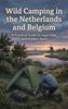 Afbeelding van Wild Camping in the Netherlands and Belgium