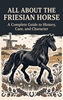 Afbeelding van All About the Friesian Horse