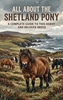 Afbeelding van All About the Shetland Pony