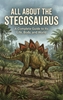 Afbeelding van All About the Stegosaurus