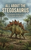 Afbeelding van All About the Stegosaurus