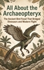 Afbeelding van All About the Archaeopteryx