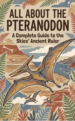 Afbeeldingen van All About the Pteranodon