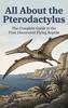 Afbeelding van All About the Pterodactylus