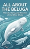 Afbeelding van All About the Beluga