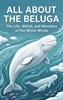 Afbeelding van All About the Beluga