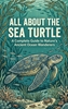 Afbeelding van All About the Sea Turtle