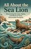 Afbeelding van All About the Sea Lion