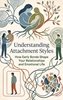 Afbeelding van Understanding Attachment Styles