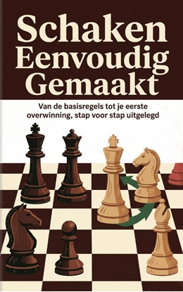 Afbeeldingen van Schaken Eenvoudig Gemaakt