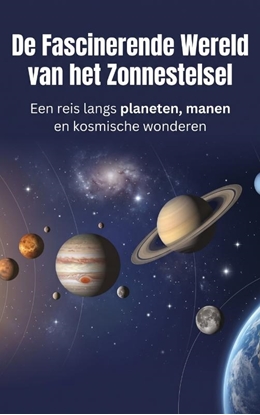 Afbeeldingen van De Fascinerende Wereld van het Zonnestelsel