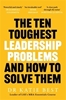 Afbeelding van The Ten Toughest Leadership Problems