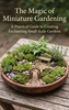 Afbeelding van The Magic of Miniature Gardening