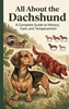 Afbeelding van All About the Dachshund