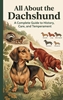 Afbeelding van All About the Dachshund