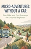Afbeelding van Micro-Adventures Without a Car