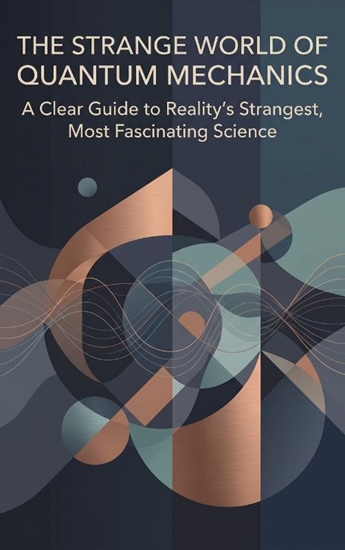 Afbeelding van The Strange World of Quantum Mechanics