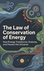 Afbeelding van The Law of Conservation of Energy