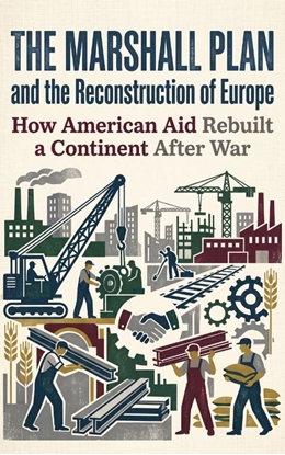 Afbeeldingen van The Marshall Plan and the Reconstruction of Europe
