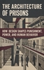 Afbeelding van The Architecture of Prisons