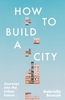 Afbeelding van How to Build a City