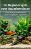 Afbeelding van De Beginnersgids voor Aquariumvissen