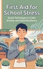Afbeelding van First Aid for School Stress
