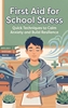 Afbeelding van First Aid for School Stress