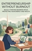 Afbeelding van Entrepreneurship Without Burnout