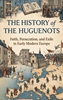 Afbeelding van The History of the Huguenots