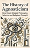 Afbeelding van The History of Agnosticism