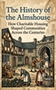 Afbeelding van The History of the Almshouse