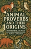 Afbeelding van Animal Proverbs and Their Origins