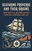 Afbeelding van Seafaring Proverbs and Their Origins