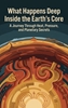 Afbeelding van What Happens Deep Inside the Earth's Core